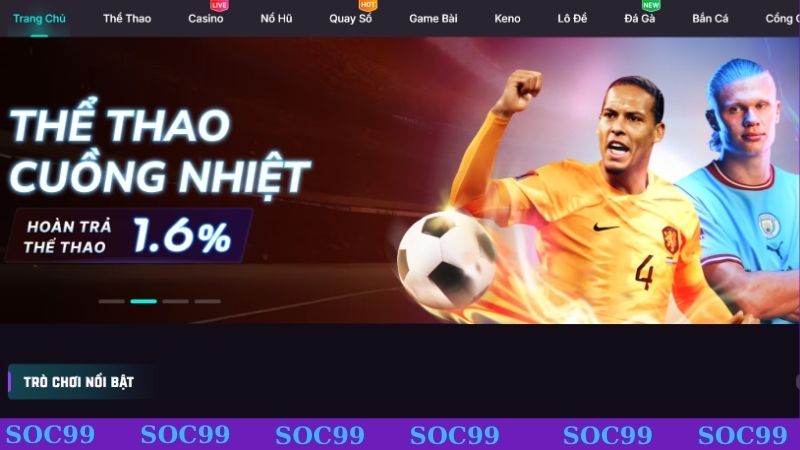 Điểm nổi bật tạo mang đến sự nổi tiếng cho nhà cái