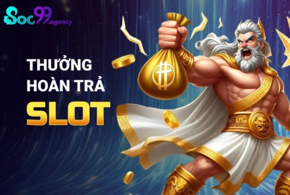 Khuyến mãi hoàn trả slot game tại Soc99